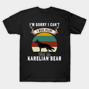 i'm sorry i can't i have plans with my karelian bear T-Shirt